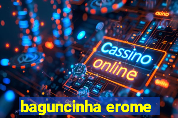 baguncinha erome